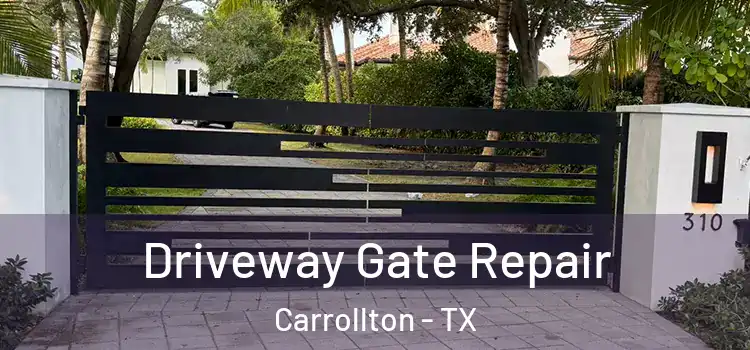 Driveway Gate Repair Carrollton - TX